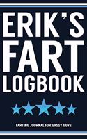 Erik's Fart Logbook Farting Journal For Gassy Guys