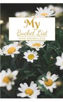 My Bucket List: A Creative and Inspirational Journal for Ideas and Adventures 6'' x 9 '' 90 Pages