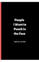 People I Want to Punch in the Face: Small blank funny lined notebook - Notepad, journal, diary - Creative gift.