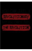 You Can Jail a Revolutionary But You Can't Jail The revolution Huey P. Newton: Journal / Notebook / Diary Gift - 6"x9" - 120 pages - White Lined Paper - Matte Cover"