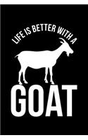 Life Is Better With A Goat: Lined A5 Notebook for Goats