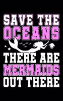 Save the Oceans There Are Mermaids Out There