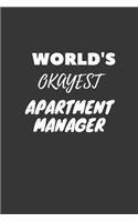 World's Okayest Apartment Manager Notebook: Lined Journal, 120 Pages, 6 x 9, Funny Dream Job, Starting New Career Gag Gift Journal Matte Finish