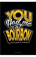 You Had Me At Bourbon: Address Book(133 Address Book)