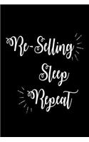 Re-Selling Sleep Repeat: Funny Buy and Sell Hobby Gift Notebook