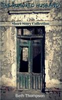 The Rumored Husband: Short Story Collection