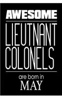 Awesome Lieutenant Colonels Are Born In May: US Military Armed Forces Birthday Gift Notebook