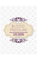 Blood Pressure Log Book: Vintage Design Blood Pressure Log Book with Blood Pressure Chart Floral Design for Daily Personal Record and your health Monitor Tracking Numbers of