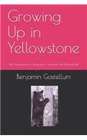 Growing Up in Yellowstone