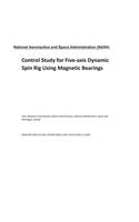 Control Study for Five-Axis Dynamic Spin Rig Using Magnetic Bearings