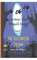 The serious tales of Abigail Snails and