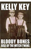 Bloody Bones Rise of the Witch Twins