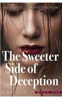 Sweeter Side of Deception