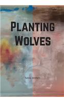 Planting Wolves