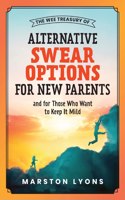 Wee Treasury of Alternative Swear Options for New Parents