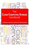 The Cloud Computing Storage Handbook - Everything You Need to Know about Cloud Computing Storage