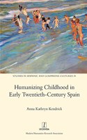 Humanizing Childhood in Early Twentieth-Century Spain