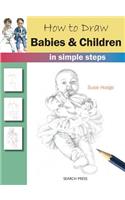 How to Draw Babies & Children in Simple Steps: In Simple Steps