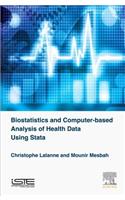 Biostatistics and Computer-Based Analysis of Health Data Using Stata