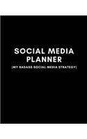 Social Media Planner (My Badass Social Media Strategy)