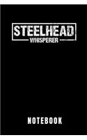 Steelhead Whisperer Notebook