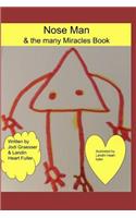 Nose Man & the many Miracles Book