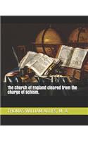 The Church of England Cleared from the Charge of Schism.