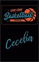 Live Love Basketball Forever Cecelia