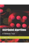Distributed Algorithms: A Verbose Tour