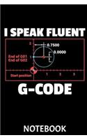 I Speak Fluent G-Code Notebook