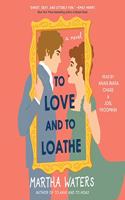 To Love and to Loathe