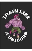 Train Like a Unicorn