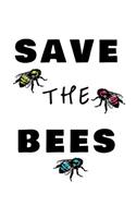Save the Bees: Honeybee Lovers Beekeeping Journal