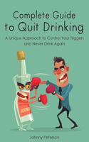 Complete Guide to Quit Drinking