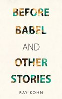 Before Babel and other stories