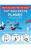 Kindergarten Workbook (Cut and Paste - Planes): This book comes with collection of downloadable PDF books that will help your child make an excellent start to his/her education. Books are designed(38 Kindergarten Workbook)