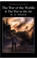 The War of the Worlds and The War in the Air: (Wordsworth Classics)