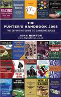 The Punter's Handbook 2008: The Definitive Guide to Gambling Books