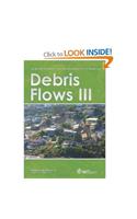 Monitoring, Simulation, Prevention and Remediation of Dense and Debris Flows III