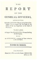 REPORT OF THE GENERAL OFFICERS, Appointed By His Majesty's Warrant of the First of November 1757, to inquire into the causes of the Failure of the late Expedition to the Coast of France: (English)
