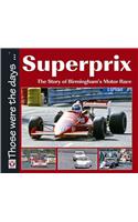 Superprix: The Story of Birmingham’s Motor Race(Those Were the Days)