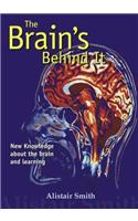 The Brain's Behind It: New Knowledge about the Brain and Learning