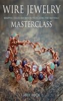 Wire Jewelry Masterclass