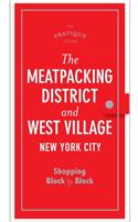 Pratique Guide to the Meatpacking District and West Village