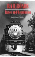 Railroads, Rates and Regulations