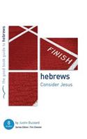 Hebrews: Consider Jesus