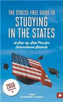 The Stress-free Guide to Studying in the States
