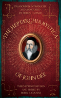 Heptarchia Mystica of John Dee