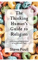Thinking Human's Guide to Religion