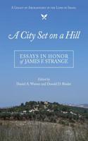 A City Set on a Hill: Essays in Honor of James F. Strange